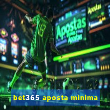 bet365 aposta minima